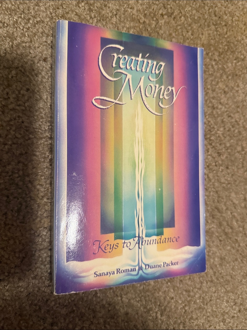 Creating Money by Sanaya Roman and Duane Packer